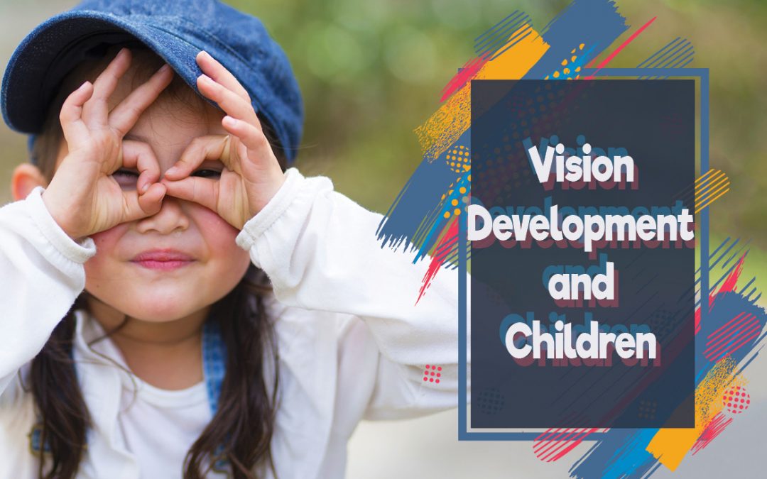 Vision Development and Children